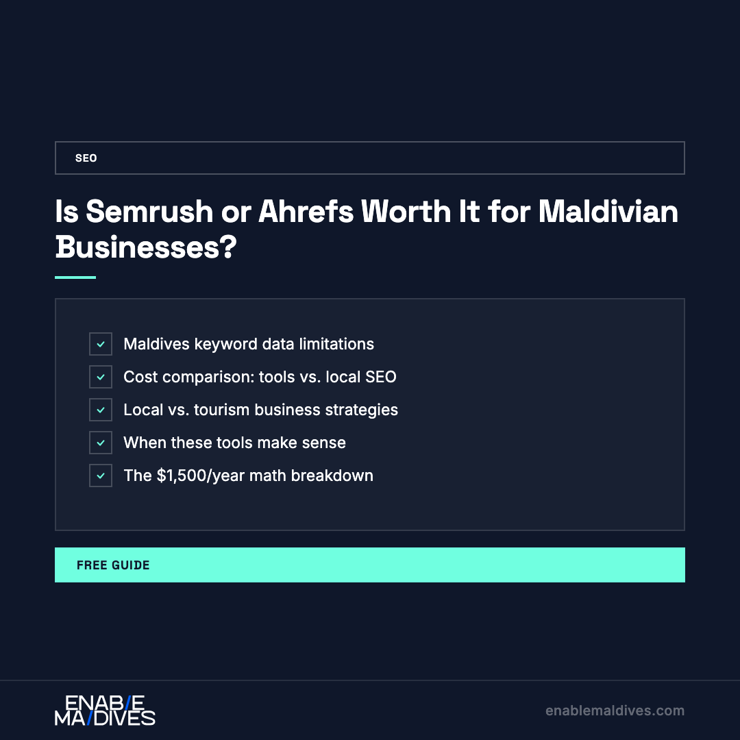 Is Semrush or Ahrefs Worth It for Maldivian Businesses? — free guide